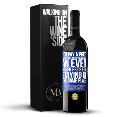 «You pay a price to go after your dreams, and an even higher price for staying in the same place» RED Edition MBE Reserve