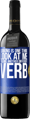 39,95 € Free Shipping | Red Wine RED Edition MBE Reserve Looking is one thing. Look at me, you are another different verb Blue Label. Customizable label Reserve 12 Months Harvest 2015 Tempranillo