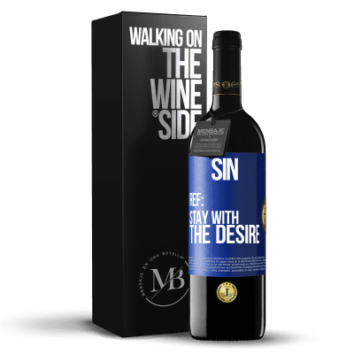 «Sin. Ref: stay with the desire» RED Edition MBE Reserve