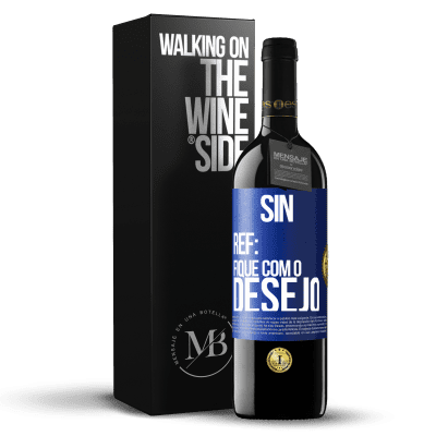 «Sin Ref: fique com o desejo» Edição RED MBE Reserva