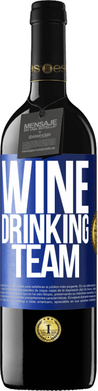 39,95 € Бесплатная доставка | Красное вино Издание RED MBE Бронировать Wine drinking team Синяя метка. Настраиваемая этикетка Бронировать 12 Месяцы Урожай 2015 Tempranillo