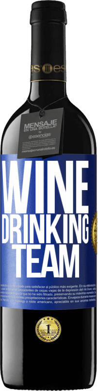 39,95 € 免费送货 | 红酒 RED版 MBE 预订 Wine drinking team 蓝色标签. 可自定义的标签 预订 12 个月 收成 2016 Tempranillo