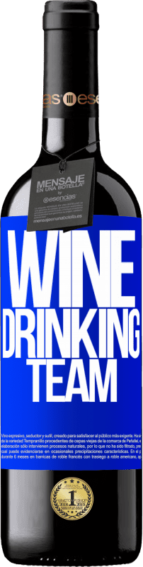 39,95 € Envoi gratuit | Vin rouge Édition RED MBE Réserve Wine drinking team Étiquette Bleue. Étiquette personnalisable Réserve 12 Mois Récolte 2014 Tempranillo