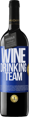 39,95 € Kostenloser Versand | Rotwein RED Ausgabe MBE Reserve Wine drinking team Blaue Markierung. Anpassbares Etikett Reserve 12 Monate Ernte 2014 Tempranillo