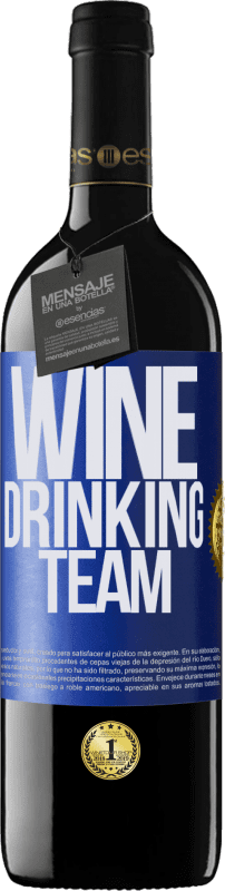 39,95 € Kostenloser Versand | Rotwein RED Ausgabe MBE Reserve Wine drinking team Blaue Markierung. Anpassbares Etikett Reserve 12 Monate Ernte 2015 Tempranillo