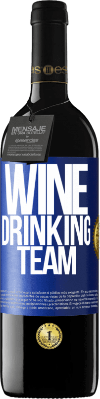 39,95 € Spedizione Gratuita | Vino rosso Edizione RED MBE Riserva Wine drinking team Etichetta Blu. Etichetta personalizzabile Riserva 12 Mesi Raccogliere 2015 Tempranillo