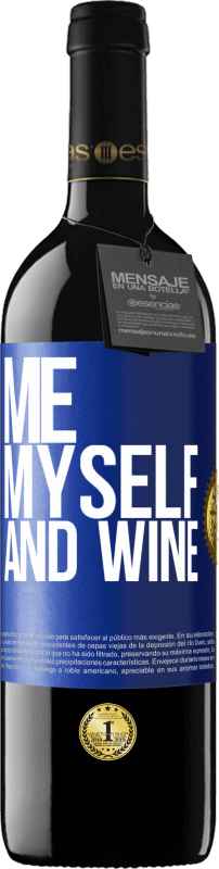 39,95 € Бесплатная доставка | Красное вино Издание RED MBE Бронировать Me, myself and wine Синяя метка. Настраиваемая этикетка Бронировать 12 Месяцы Урожай 2015 Tempranillo