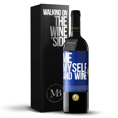 «Me, myself and wine» RED Edition MBE Reserve