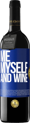 39,95 € Envío gratis | Vino Tinto Edición RED MBE Reserva Me, myself and wine Etiqueta Azul. Etiqueta personalizable Reserva 12 Meses Cosecha 2015 Tempranillo