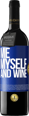 39,95 € Envío gratis | Vino Tinto Edición RED MBE Reserva Me, myself and wine Etiqueta Azul. Etiqueta personalizable Reserva 12 Meses Cosecha 2016 Tempranillo