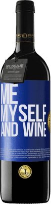 39,95 € Kostenloser Versand | Rotwein RED Ausgabe MBE Reserve Me, myself and wine Blaue Markierung. Anpassbares Etikett Reserve 12 Monate Ernte 2014 Tempranillo