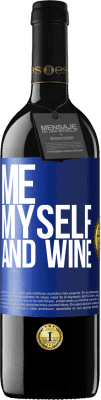 39,95 € Envio grátis | Vinho tinto Edição RED MBE Reserva Me, myself and wine Etiqueta Azul. Etiqueta personalizável Reserva 12 Meses Colheita 2015 Tempranillo