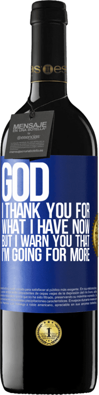 39,95 € Free Shipping | Red Wine RED Edition MBE Reserve God, I thank you for what I have now, but I warn you that I'm going for more Blue Label. Customizable label Reserve 12 Months Harvest 2015 Tempranillo