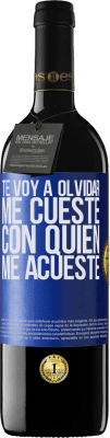 39,95 € Envío gratis | Vino Tinto Edición RED MBE Reserva Te voy a olvidar, me cueste con quien me acueste Etiqueta Azul. Etiqueta personalizable Reserva 12 Meses Cosecha 2015 Tempranillo