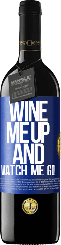 39,95 € 送料無料 | 赤ワイン REDエディション MBE 予約する Wine me up and watch me go! 青いタグ. カスタマイズ可能なラベル 予約する 12 月 収穫 2015 Tempranillo