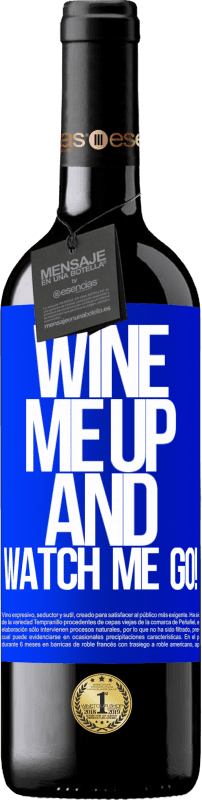 39,95 € Envoi gratuit | Vin rouge Édition RED MBE Réserve Wine me up and watch me go! Étiquette Bleue. Étiquette personnalisable Réserve 12 Mois Récolte 2014 Tempranillo