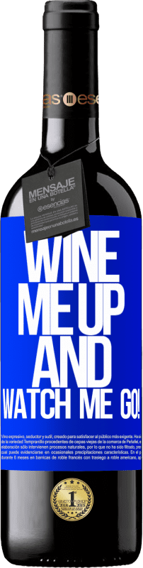 39,95 € Envoi gratuit | Vin rouge Édition RED MBE Réserve Wine me up and watch me go! Étiquette Bleue. Étiquette personnalisable Réserve 12 Mois Récolte 2015 Tempranillo