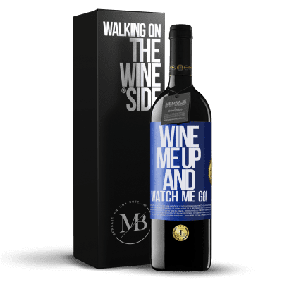 «Wine me up and watch me go!» RED Ausgabe MBE Reserve