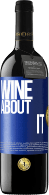 39,95 € 免费送货 | 红酒 RED版 MBE 预订 Wine about it 蓝色标签. 可自定义的标签 预订 12 个月 收成 2014 Tempranillo