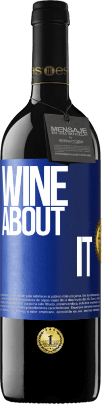 39,95 € 送料無料 | 赤ワイン REDエディション MBE 予約する Wine about it 青いタグ. カスタマイズ可能なラベル 予約する 12 月 収穫 2014 Tempranillo