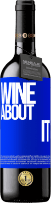 39,95 € Envoi gratuit | Vin rouge Édition RED MBE Réserve Wine about it Étiquette Bleue. Étiquette personnalisable Réserve 12 Mois Récolte 2015 Tempranillo