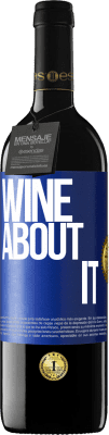 39,95 € Spedizione Gratuita | Vino rosso Edizione RED MBE Riserva Wine about it Etichetta Blu. Etichetta personalizzabile Riserva 12 Mesi Raccogliere 2016 Tempranillo