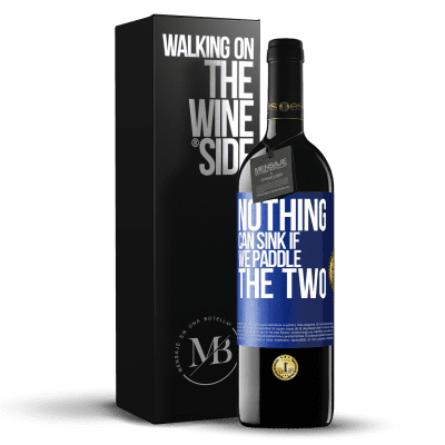 «Nothing can sink if we paddle the two» RED Edition MBE Reserve