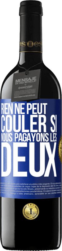 39,95 € Envoi gratuit | Vin rouge Édition RED MBE Réserve Rien ne peut couler si nous pagayons les deux Étiquette Bleue. Étiquette personnalisable Réserve 12 Mois Récolte 2015 Tempranillo