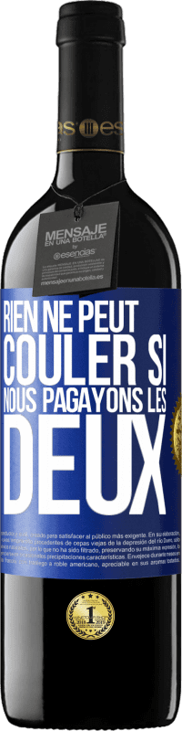 39,95 € Envoi gratuit | Vin rouge Édition RED MBE Réserve Rien ne peut couler si nous pagayons les deux Étiquette Bleue. Étiquette personnalisable Réserve 12 Mois Récolte 2016 Tempranillo