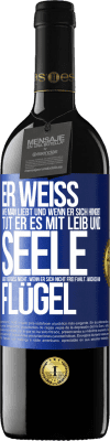 39,95 € Kostenloser Versand | Rotwein RED Ausgabe MBE Reserve Er weiß, wie man liebt und wenn er sich hingibt, tut er es mit Leib und Seele. Aber vergiss nicht, wenn er sich nicht frei fühlt Blaue Markierung. Anpassbares Etikett Reserve 12 Monate Ernte 2015 Tempranillo