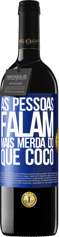 39,95 € Envio grátis | Vinho tinto Edição RED MBE Reserva As pessoas falam mais que merda Etiqueta Azul. Etiqueta personalizável Reserva 12 Meses Colheita 2015 Tempranillo