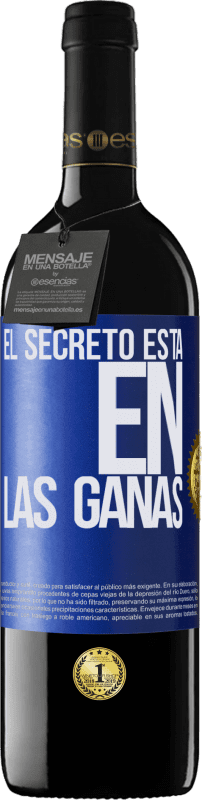 39,95 € Envío gratis | Vino Tinto Edición RED MBE Reserva El secreto está en las ganas Etiqueta Azul. Etiqueta personalizable Reserva 12 Meses Cosecha 2014 Tempranillo