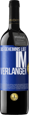 39,95 € Kostenloser Versand | Rotwein RED Ausgabe MBE Reserve Das Geheimnis liegt im Verlangen Blaue Markierung. Anpassbares Etikett Reserve 12 Monate Ernte 2015 Tempranillo