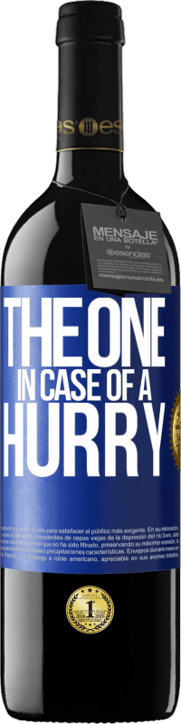 39,95 € 免费送货 | 红酒 RED版 MBE 预订 The one in case of a hurry 蓝色标签. 可自定义的标签 预订 12 个月 收成 2015 Tempranillo