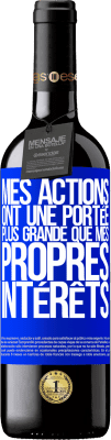 39,95 € Envoi gratuit | Vin rouge Édition RED MBE Réserve Mes actions ont une portée plus grande que mes propres intérêts Étiquette Bleue. Étiquette personnalisable Réserve 12 Mois Récolte 2015 Tempranillo