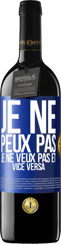 39,95 € Envoi gratuit | Vin rouge Édition RED MBE Réserve Je ne peux pas, je ne veux pas et vice versa Étiquette Bleue. Étiquette personnalisable Réserve 12 Mois Récolte 2015 Tempranillo