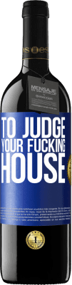 39,95 € Free Shipping | Red Wine RED Edition MBE Reserve To judge your fucking house Blue Label. Customizable label Reserve 12 Months Harvest 2015 Tempranillo