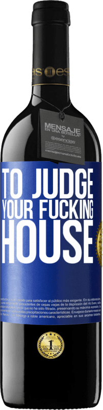 39,95 € 免费送货 | 红酒 RED版 MBE 预订 判断你的房子 蓝色标签. 可自定义的标签 预订 12 个月 收成 2014 Tempranillo