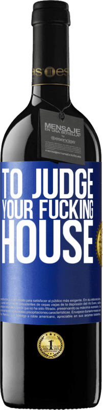 39,95 € Free Shipping | Red Wine RED Edition MBE Reserve To judge your fucking house Blue Label. Customizable label Reserve 12 Months Harvest 2015 Tempranillo