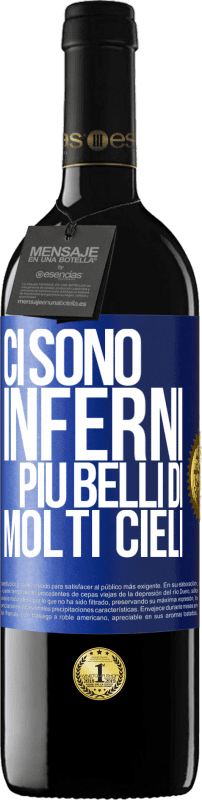 39,95 € Spedizione Gratuita | Vino rosso Edizione RED MBE Riserva Ci sono inferni più belli di molti cieli Etichetta Blu. Etichetta personalizzabile Riserva 12 Mesi Raccogliere 2015 Tempranillo