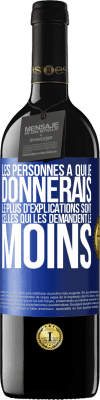 39,95 € Envoi gratuit | Vin rouge Édition RED MBE Réserve Les personnes à qui je donnerais le plus d'explications sont celles qui les demandent le moins Étiquette Bleue. Étiquette personnalisable Réserve 12 Mois Récolte 2015 Tempranillo