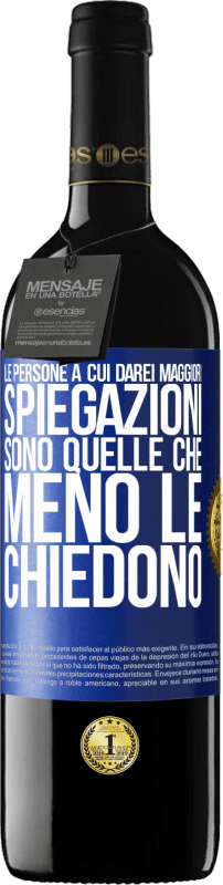 39,95 € Spedizione Gratuita | Vino rosso Edizione RED MBE Riserva Le persone a cui darei maggiori spiegazioni sono quelle che meno le chiedono Etichetta Blu. Etichetta personalizzabile Riserva 12 Mesi Raccogliere 2015 Tempranillo