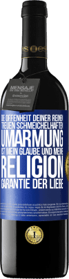 39,95 € Kostenloser Versand | Rotwein RED Ausgabe MBE Reserve Die Offenheit deiner reinen, treuen, schmeichelhaften Umarmung ist mein Glaube und meine Religion Garantie der Liebe Blaue Markierung. Anpassbares Etikett Reserve 12 Monate Ernte 2014 Tempranillo