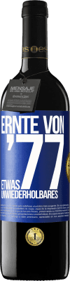 39,95 € Kostenloser Versand | Rotwein RED Ausgabe MBE Reserve Ernte von '77, etwas Unwiederholbares Blaue Markierung. Anpassbares Etikett Reserve 12 Monate Ernte 2015 Tempranillo