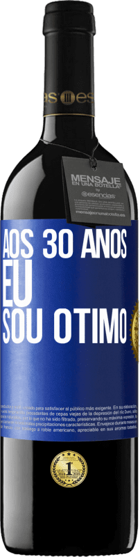 39,95 € Envio grátis | Vinho tinto Edição RED MBE Reserva Aos 30 anos, eu sou ótimo Etiqueta Azul. Etiqueta personalizável Reserva 12 Meses Colheita 2015 Tempranillo