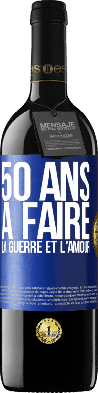 39,95 € Envoi gratuit | Vin rouge Édition RED MBE Réserve 50 ans à faire la guerre et l'amour Étiquette Bleue. Étiquette personnalisable Réserve 12 Mois Récolte 2015 Tempranillo