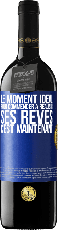 39,95 € Envoi gratuit | Vin rouge Édition RED MBE Réserve Le moment idéal pour commencer à réaliser ses rêves c'est maintenant Étiquette Bleue. Étiquette personnalisable Réserve 12 Mois Récolte 2015 Tempranillo