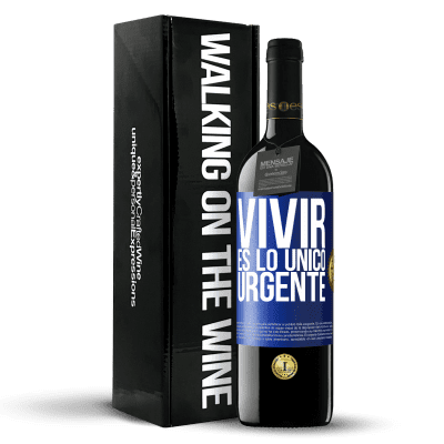 «Vivir es lo único urgente» Edición RED MBE Reserva