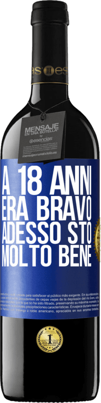 39,95 € Spedizione Gratuita | Vino rosso Edizione RED MBE Riserva A 18 anni era bravo. Adesso sto molto bene Etichetta Blu. Etichetta personalizzabile Riserva 12 Mesi Raccogliere 2015 Tempranillo