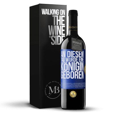 «An diesem Tag wurde eine Königin geboren» RED Ausgabe MBE Reserve